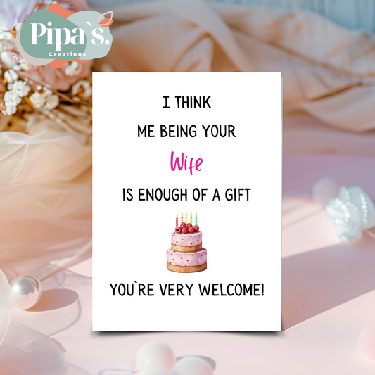I Think me being your wife ...
