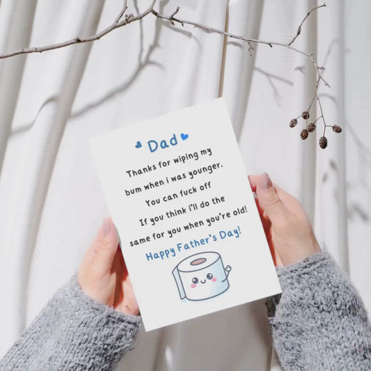 Dad, Thanks for wiping my bum...